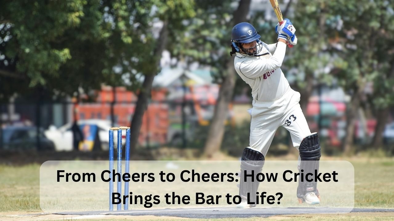 From Cheers to Cheers: How Cricket Brings the Bar to Life?